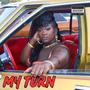 My Turn (Explicit)