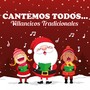 Cantemos Todos (Villancicos tradicionales)