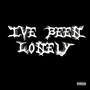 I've Been Lonely (Explicit)