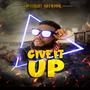 Give it up (Explicit)