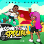 Something Special (Explicit)