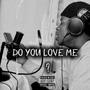 Do You Love Me (Explicit)