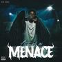 Life of a Menace (Explicit)