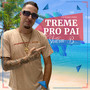 Treme Pro Pai