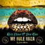 We Rule Ibiza