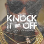 Knock It Off (Explicit)