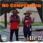 No Competition (feat. Stickman Slikk) [Explicit]