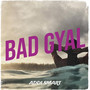 Bad Gyal (Explicit)