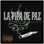 La pipa de la paz (feat. Nave on) [Explicit]