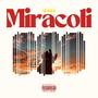 Miracoli (feat. Janax) [Explicit]