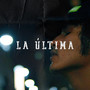 La Última (Explicit)