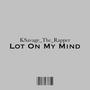 Lot On My Mind (Explicit)