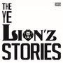 The Y.E. Lion'z Stories (Explicit)