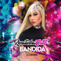 Bandida (Explicit)