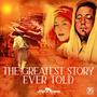 The Greatest Story Ever Told (Explicit)