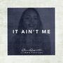 It Ain't Me (Remix)