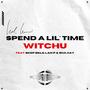 Spenda Lil Time Witchu (feat. Skep Belo, Lan P & Sha Hay)