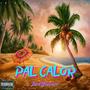 PAL CALOR (Explicit)