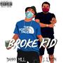 Broke Kid (feat. J.Limon) [Explicit]