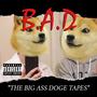 The Big Ass Doge Tapes (Explicit)