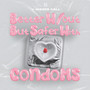better w/out but safer with condoms (Explicit)