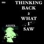 Thinking Back 2 What I Saw (Explicit)