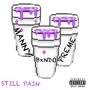 Still Pain (feat. MannyFlexalot & TDL Yung Preme) [Explicit]