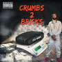 Crumbs 2 Bricks (Explicit)