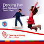 Dancing Fun: Early Childhood Dance Class