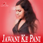 Jawani Ke Pani