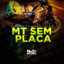 De Mt Sem Placa (Explicit)