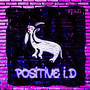 Positive I.D (Explicit)