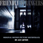 Friendly Strangers (Original Motion Picture Soundtrack)