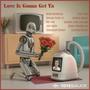 Love Is Gonna Get Ya (feat. Kevin McKinney, George Porter Jr., Stanton Moore, Big Sam & Jeff Coffin)