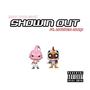 Showin Out (feat. Chicken Chop) [Explicit]