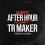 TR MAKER AFTER HOUR THE MIXTAPE