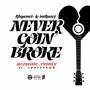 Never Goin' Broke (feat. SpaceRawk & Khyenci) [Explicit]