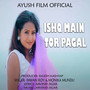 Ishq Main Tor Pagal