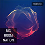 Big Room Nation