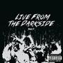 Live From the DarkSide (Explicit)