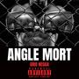 ANGLE MORT (Explicit)