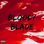 BLOODY BLADE (feat. Lyric) [Explicit]