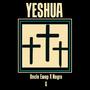 YESHUA (feat. NEGRO G & A2 ON THE BEAT)