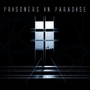 Prisoners In Paradise