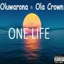 one life (feat. ola crown) [Explicit]