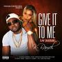 Give It to Me (feat. K-Ramel) [Explicit]