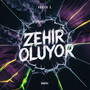 Zehir Oluyor