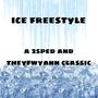 ICE FREESTYLE (feat. Theyfwyann) [Explicit]