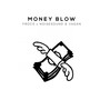 Money Blow