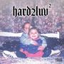 HARD2LUV2 (Explicit)